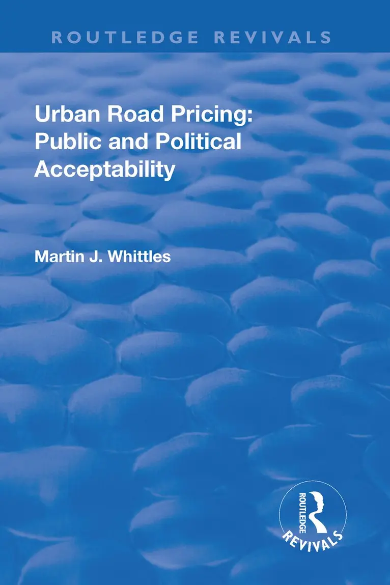 Martin J. Whittles - Urban Road Pricing: Public and Political Acceptability, Inbunden. Tillgänglighet: Lägg i varukorg