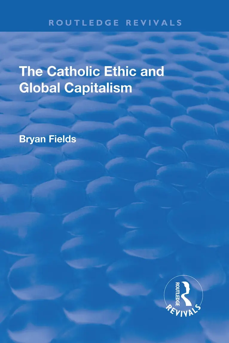 Bryan Fields - Catholic Ethic and Global Capitalism, Inbunden. Tillgänglighet: Lägg i varukorg
