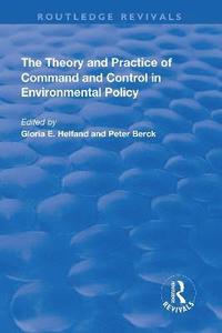 The Theory and Practice of Command and Control in Environmental Policy