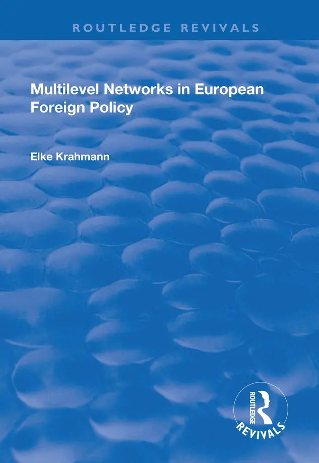 Elke Krahmann - Multilevel Networks in European Foreign Policy, Häftad. Tillgänglighet: Lägg i varukorg