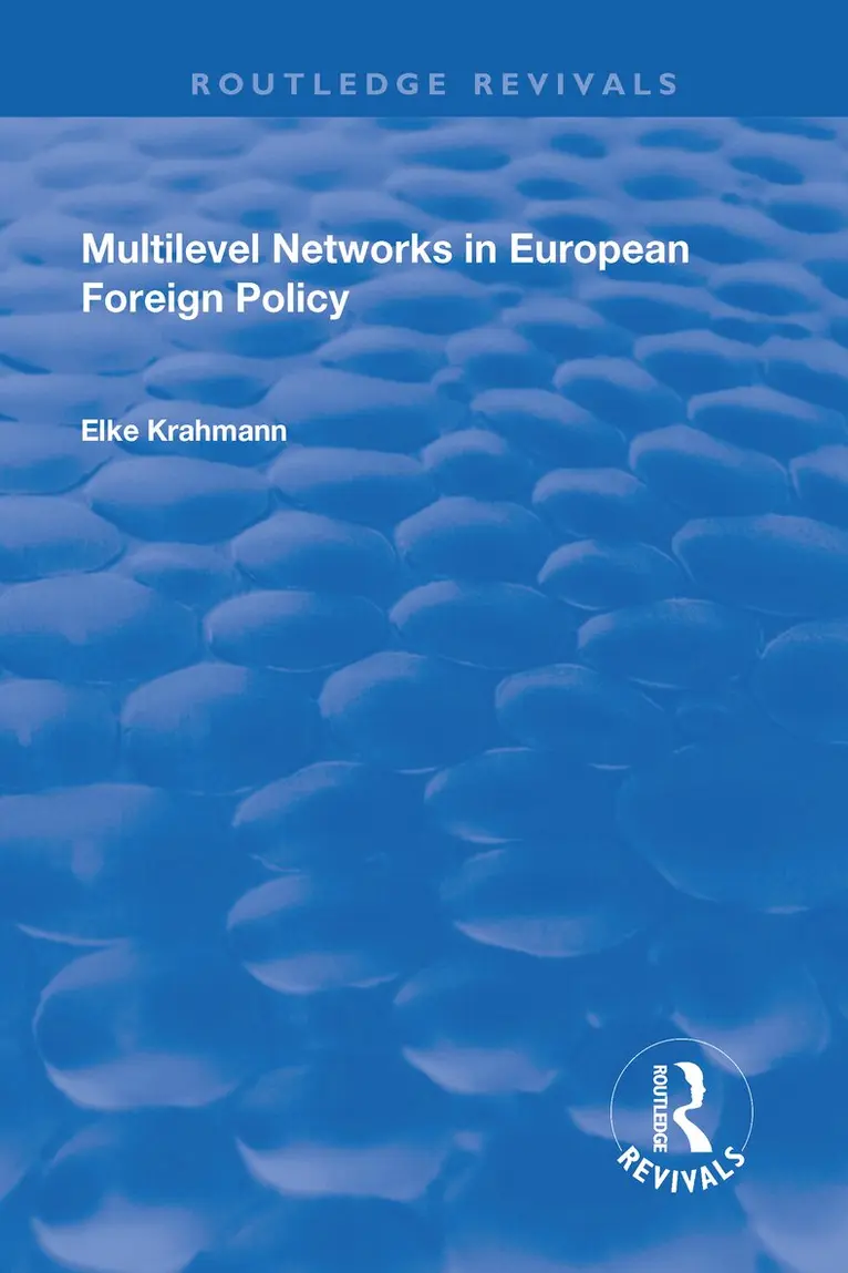 Elke Krahmann - Multilevel Networks in European Foreign Policy, Inbunden. Tillgänglighet: Lägg i varukorg
