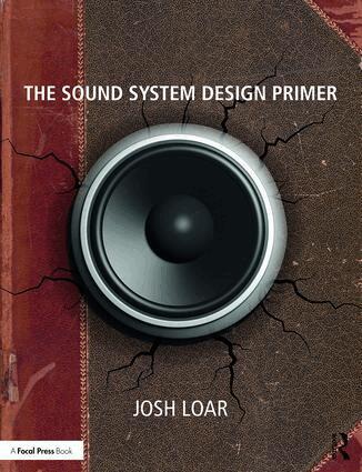 Josh Loar - Sound System Design Primer, Inbunden