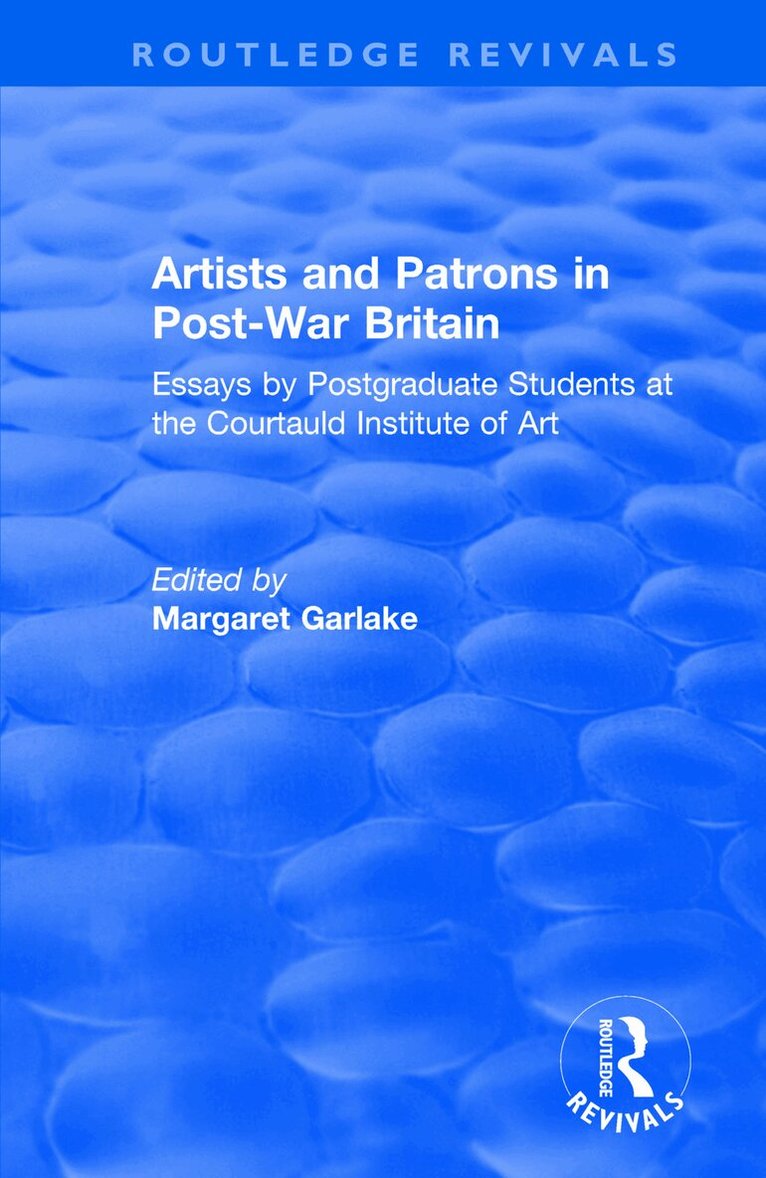 Courtauld Institute of Art, Margaret Garlake - Artists and Patrons in Post-war Britain, Häftad