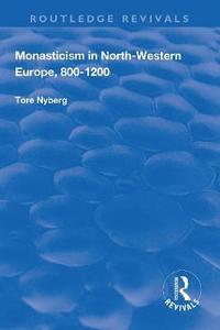 Monasticism in North-Western Europe, 8001200
