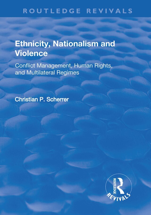 Christian P. Scherrer - Ethnicity, Nationalism and Violence, Häftad