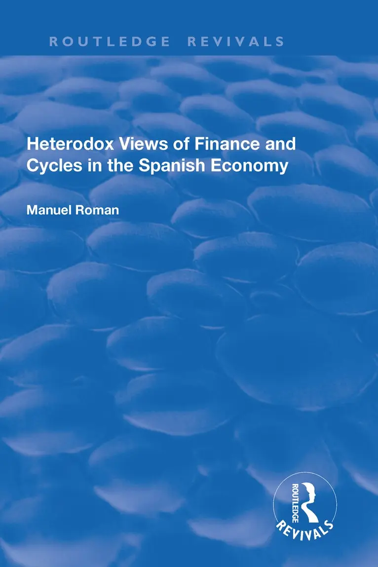 Manuel Roman - Heterodox Views of Finance and Cycles in the Spanish Economy, Inbunden. Tillgänglighet: Lägg i varukorg