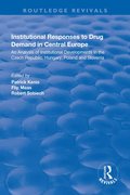 Institutional Responses to Drug Demand in Central Europe