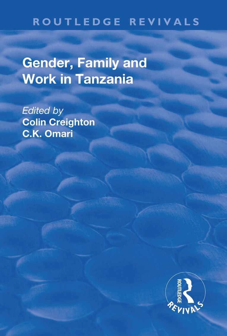 Colin Creighton, C.K. Omari - Gender, Family and Work in Tanzania, Häftad