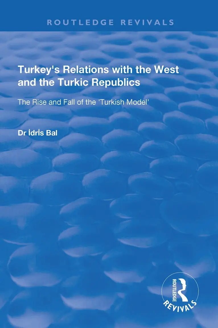 Idris Bal - Turkey's Relations with the West and the Turkic Republics, Inbunden. Tillgänglighet: Lägg i varukorg