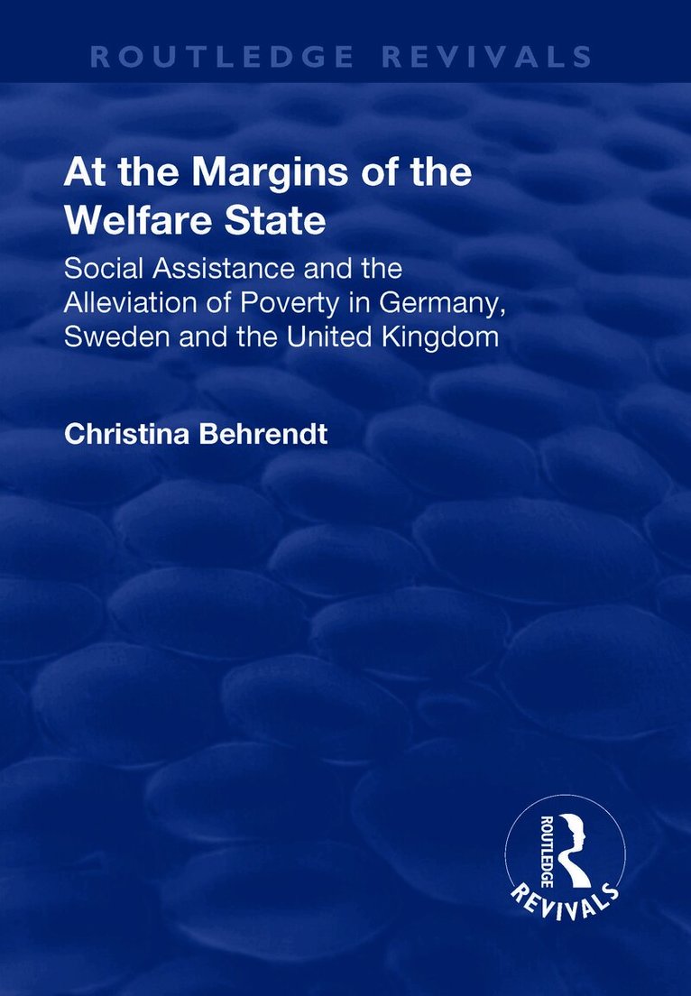 Christina Behrendt - At the Margins of the Welfare State, Inbunden