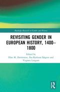 Revisiting Gender in European History, 1400-1800