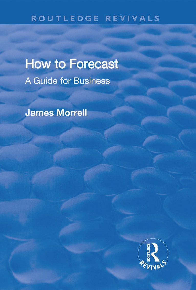 James Morrell - How to Forecast: A Guide for Business, Häftad