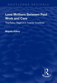 Lone Mothers Between Paid Work and Care