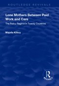 Lone Mothers Between Paid Work and Care