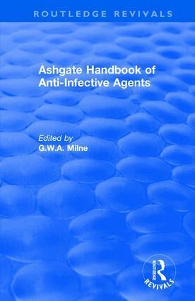 G.W.A. Milne - Ashgate Handbook of Anti-Infective Agents: An International Guide to 1, 600 Drugs in Current Use, Inbunden. Tillgänglighet: Lägg i varukorg