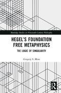 Hegel's Foundation Free Metaphysics