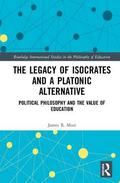 Legacy of Isocrates and a Platonic Alternative