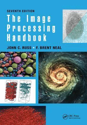 John C. Russ, F. Brent Neal - Image Processing Handbook, Häftad