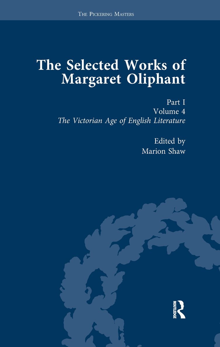 Selected Works of Margaret Oliphant, Part I Volume 4