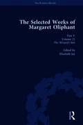 Selected Works of Margaret Oliphant, Part V Volume 21