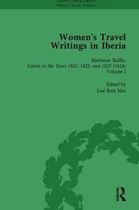 Women's Travel Writings in Iberia Vol 1