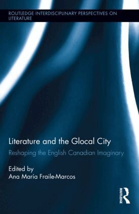 Ana María Fraile-Marcos - Literature and the Glocal City, Inbunden