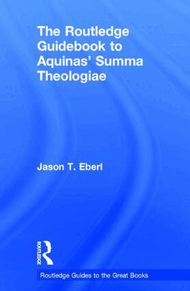 Jason Eberl - Routledge Guidebook to Aquinas' Summa Theologiae, Inbunden