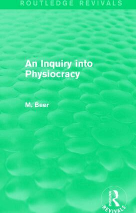 Max Beer - Inquiry into Physiocracy (Routledge Revivals), Inbunden