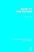 Back to the Future (RLE Social Theory)