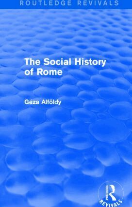 Geza Alfoldy - Social History of Rome (Routledge Revivals), Häftad
