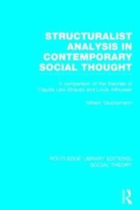 Structuralist Analysis in Contemporary Social Thought
