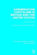 Conservative Capitalism in Britain and the United States (RLE Social Theory)