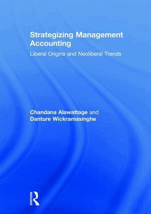 Chandana Alawattage, Danture Wickramasinghe - Strategizing Management Accounting, Inbunden