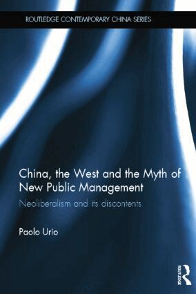 Paolo Urio - China, the West and the Myth of New Public Management, Häftad