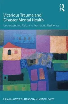 Gertie Quitangon, Mark R. Evces - Vicarious Trauma and Disaster Mental Health, Häftad. Tillgänglighet: Lägg i varukorg