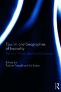 Tourism and Geographies of Inequality