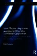 How Effective Negotiation Management Promotes Multilateral Cooperation