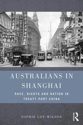 Sophie Loy-Wilson - Australians in Shanghai, Inbunden. Tillgänglighet: Lägg i varukorg