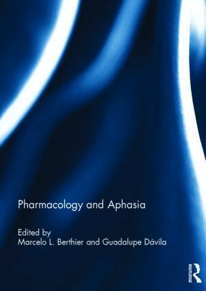 Marcelo Berthier, Guadalupe Davila - Pharmacology and Aphasia, Inbunden. Tillgänglighet: Lägg i varukorg