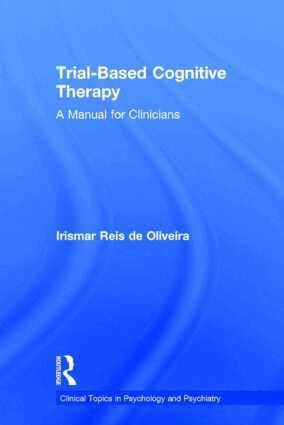 Irismar Reis de Oliveira - Trial-Based Cognitive Therapy, Inbunden