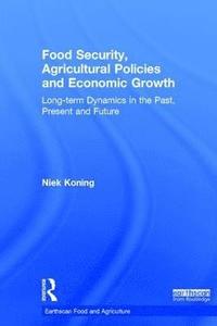 Food Security, Agricultural Policies and Economic Growth