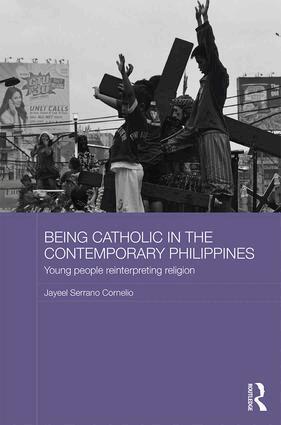 Jayeel Serrano Cornelio - Being Catholic in the Contemporary Philippines, Inbunden