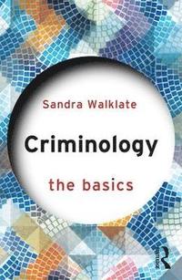 Criminology: The Basics