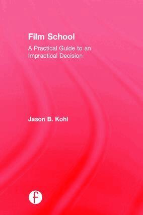 Jason Kohl - Film School, Inbunden