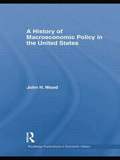 History of Macroeconomic Policy in the United States