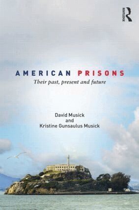 David Musick, Kristine Gunsaulus-Musick - American Prisons, Häftad. Tillgänglighet: Lägg i varukorg
