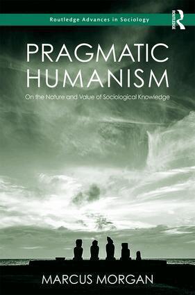 Marcus Morgan - Pragmatic Humanism, Inbunden