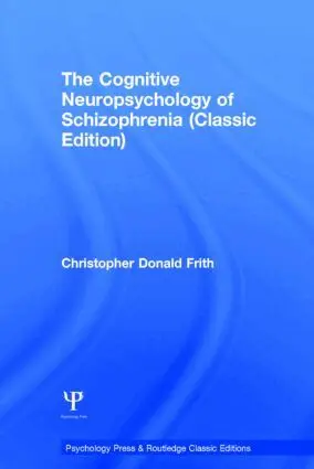 Christopher Donald Frith - Cognitive Neuropsychology of Schizophrenia (Classic Edition), Inbunden. Tillgänglighet: Lägg i varukorg