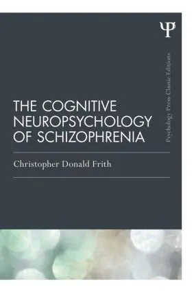 Christopher Donald Frith - Cognitive Neuropsychology of Schizophrenia (Classic Edition), Häftad. Tillgänglighet: Lägg i varukorg