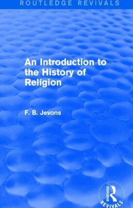F. B. Jevons - Introduction to the History of Religion (Routledge Revivals), Inbunden. Tillgänglighet: Lägg i varukorg
